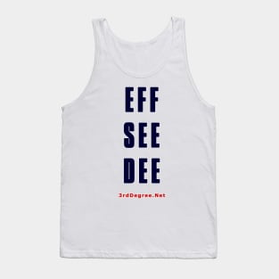 3rd Degree Eff Tank Top